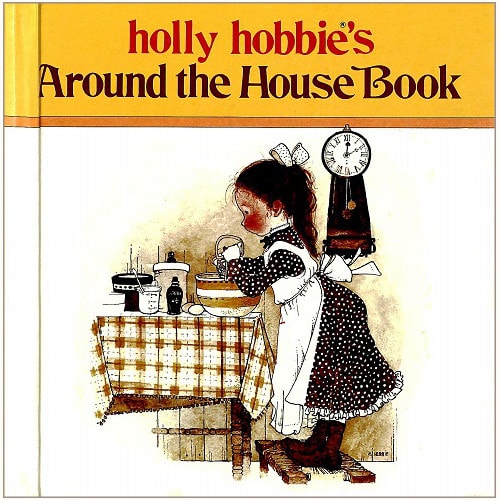 holly hobbie's　Around the House Book