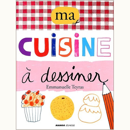 ma CUISINE a dessiner