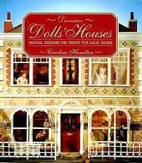 DECORATIVE DOLLS' HOUSES　Original interiors for twenty five doll's houses