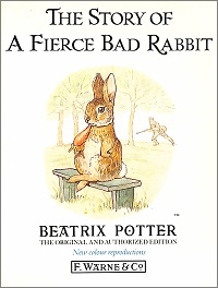 The story of a fierce bad rabbit　Beatrix Potter *著