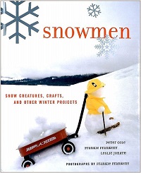 snowmen　snow creatures, crafts, and other winter projects