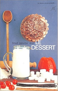tout savoir sur LE DESSERT　Le Dssert, Joie De La Famille…